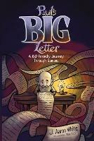 Paul's Big Letter: A Kid-Friendly Journey through the Book of Romans - J Aaron White - cover