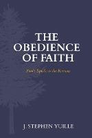 The Obedience of Faith: Paul's Epistle to the Romans
