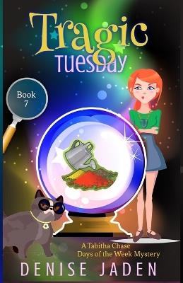 Tragic Tuesday - Denise Jaden - cover