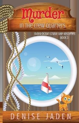 Murder in the Crew Quarters - Denise Jaden - cover