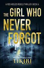 The Girl Who Never Forgot: A gripping crime thriller