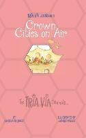 TRIA VIA Journal 5: Crown Cities on Air - Angela Thunket - cover