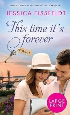 This Time It's Forever: Large Print - Jessica Eissfeldt - cover