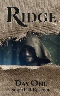 Ridge: Day One - Shawn P B Robinson - cover