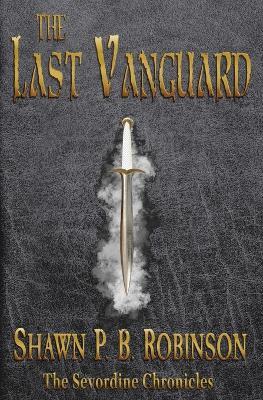The Last Vanguard - Shawn P B Robinson - cover