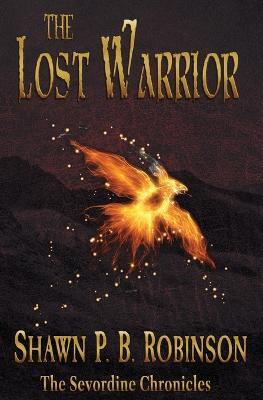 The Lost Warrior - Shawn P B Robinson - cover