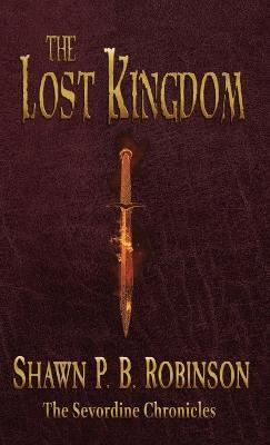 The Lost Kingdom - Shawn P B Robinson - cover