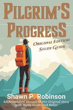 Pilgrim's Progress: Original Annotated Edition with Study Guide