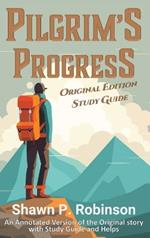Pilgrim's Progress: Original Annotated Edition with Study Guide