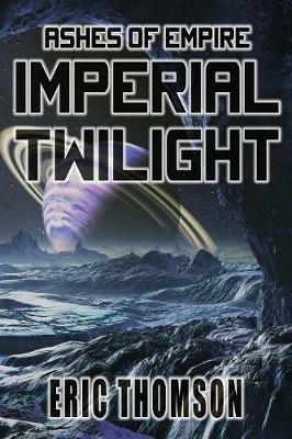 Imperial Twilight - Eric Thomson - cover