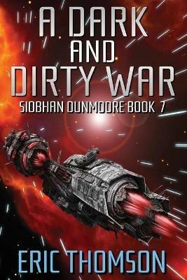 A Dark and Dirty War - Eric Thomson - cover