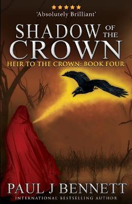 Shadow of the Crown - Paul J Bennett - cover