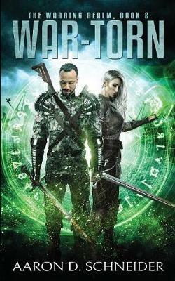 War-Torn: The Warring Realm, Book 2 - Aaron D Schneider - cover