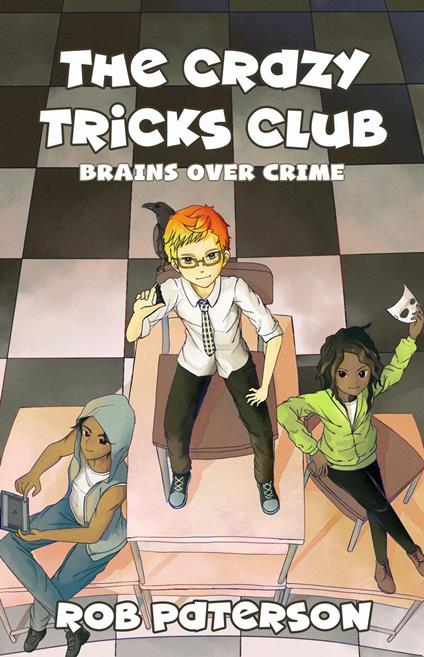 The Crazy Tricks Club : Brains over Crime - Robyn Paterson - ebook