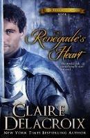 The Renegade's Heart: A Medieval Scottish Romance - Claire Delacroix - cover