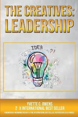 The Creatives: Leadership - Yvette C Owens - cover