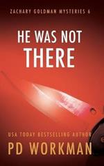He Was Not There
