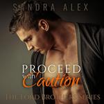 Proceed with Caution