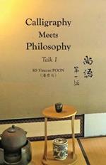 Calligraphy Meets Philosophy - Talk 1: ??·???