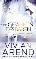 Die Gefahrtin des Baren (Borealis-Baren, Buch 3) - Vivian Arend - cover