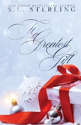 The Greatest Gift - Alternate Special Edition Cover - S L Sterling - cover