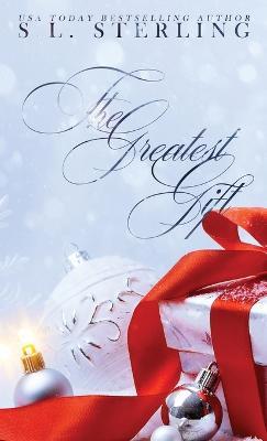 The Greatest Gift - Alternate Special Edition Cover - S L Sterling - cover