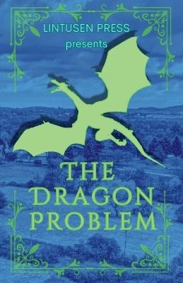 The Dragon Problem - Lintusen Press - cover