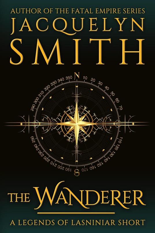 The Wanderer: A Legends of Lasniniar Short