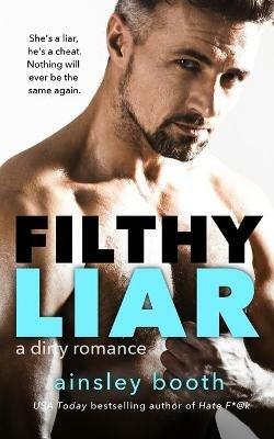 Filthy Liar - Ainsley Booth - cover