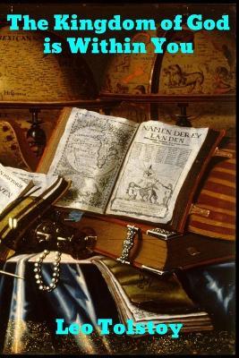 The Kingdom of God is Within You - Leo Tolstoy - cover