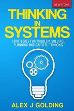 Thinking in Systems: Strategies for Problem Solving, Planning and Critical Thinking