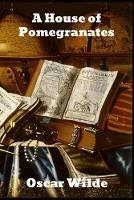 A House of Pomegranates - Oscar Wilde - cover