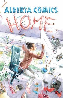 Alberta Comics Anthology: Home - cover