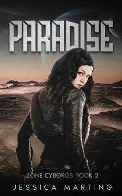 Paradise (Zone Cyborgs Book 2) - Jessica Marting - cover