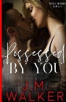 Possessed by You - J M Walker - cover