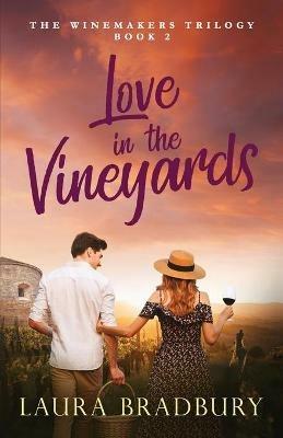 Love in the Vineyards - Laura Bradbury - cover