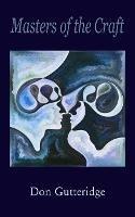 Libro in inglese Masters of the Craft  - Don Gutteridge
