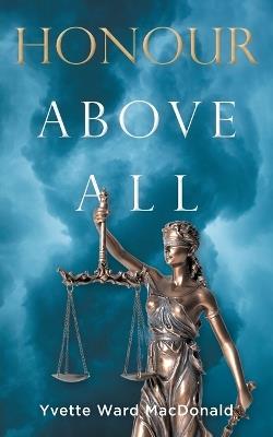 Honour Above All - Yvette Ward MacDonald - cover