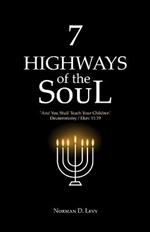 7 Highways of the Soul: And You Shall Teach Your Children - Deuteronomy/Ekev 11:19