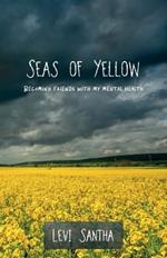 Seas of Yellow: Becoming Friends with my Mental Health