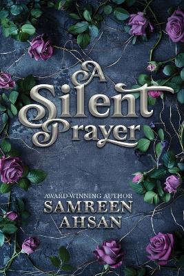 A Silent Prayer - 10th Anniversary Library Edition - Samreen Ahsan - cover