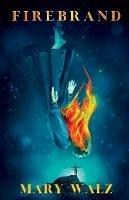 Firebrand - Mary Walz - cover
