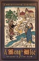 Libro in inglese A Song for Else: Volume 1: The Vow  - Christopher J Zehnder