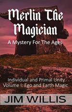 Merlin The Magician: A Mystery For The Ages