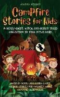 Campfire Stories for Kids: Over 20 Scary and Funny Short Horror Stories for Children While Camping or for Sleepovers - Johnny Nelson - cover
