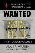 Zodiac Killer Interviews: House of Mystery Radio Show Presents
