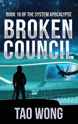 Broken Council: A Space Opera, Post-Apocalyptic LitRPG - Tao Wong - cover