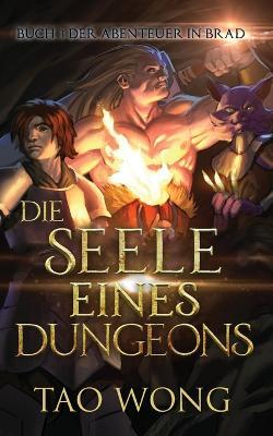 Die Seele eines Dungeons: Ein LitRPG Roman - Tao Wong - cover
