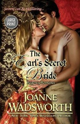 The Earl's Secret Bride: (Large Print) - Joanne Wadsworth - cover