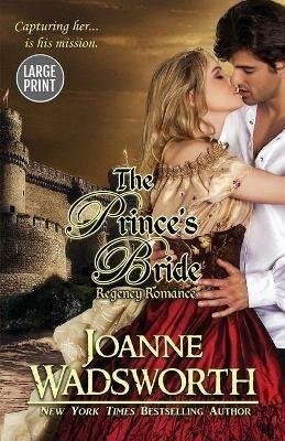 The Prince's Bride: (Large Print) - Joanne Wadsworth - cover